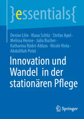 Lilie / Schliz / Apel |  Innovation und Wandel in der stationären Pflege | Buch |  Sack Fachmedien