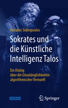 Sidiropoulos |  Sokrates und die Künstliche Intelligenz Talos | Buch |  Sack Fachmedien