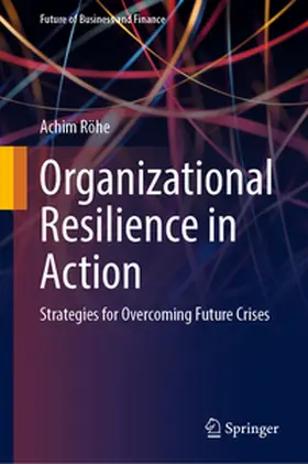 Röhe |  Organizational Resilience in Action | Buch |  Sack Fachmedien