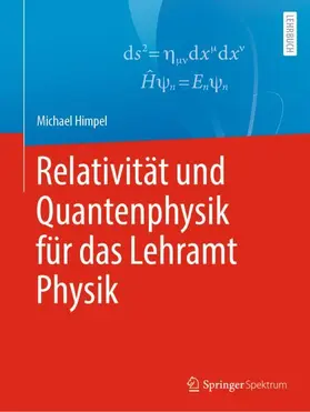 Himpel |  Relativität und Quantenphysik für das Lehramt Physik | Buch |  Sack Fachmedien
