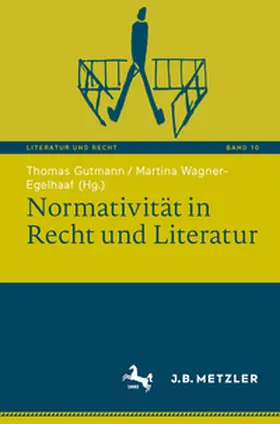 Wagner-Egelhaaf / Gutmann |  Normativität in Recht und Literatur | Buch |  Sack Fachmedien