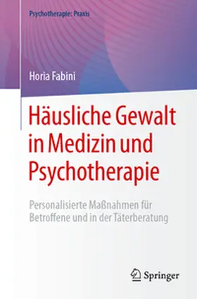Fabini |  Häusliche Gewalt in Medizin und Psychotherapie | eBook | Sack Fachmedien