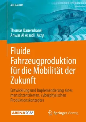Bauernhansl / Al Assadi |  Fluide Fahrzeugproduktion für die Mobilität der Zukunft | Buch |  Sack Fachmedien