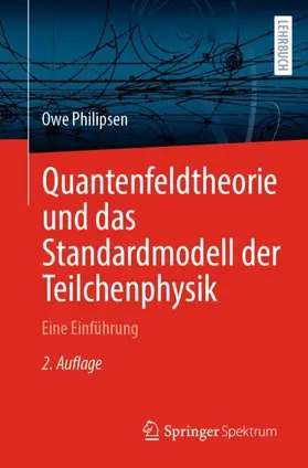 Philipsen |  Quantenfeldtheorie und das Standardmodell der Teilchenphysik | Buch |  Sack Fachmedien