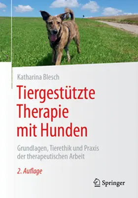 Blesch | Tiergestützte Therapie mit Hunden | Buch | 978-3-662-70855-2 | sack.de