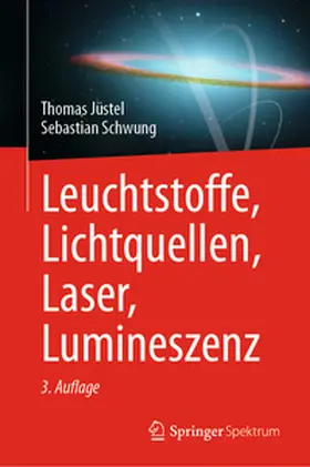 Schwung / Jüstel |  Leuchtstoffe, Lichtquellen, Laser, Lumineszenz | Buch |  Sack Fachmedien