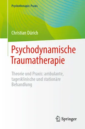 Dürich |  Psychodynamische Traumatherapie | eBook | Sack Fachmedien