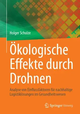 Schulze |  Ökologische Effekte durch Drohnen | Buch |  Sack Fachmedien