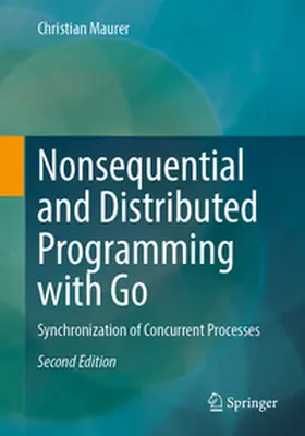 Maurer | Nonsequential and Distributed Programming with Go | E-Book | www.sack.de