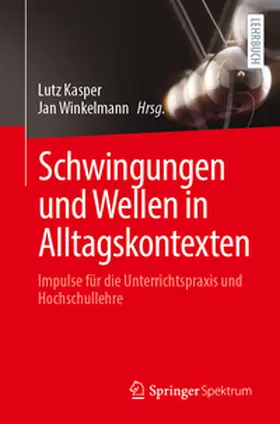 Kasper / Winkelmann |  Schwingungen und Wellen in Alltagskontexten | eBook | Sack Fachmedien