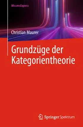 Maurer | Grundzüge der Kategorientheorie | E-Book | www.sack.de