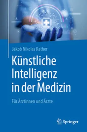 Kather | Künstliche Intelligenz in der Medizin | E-Book | www.sack.de