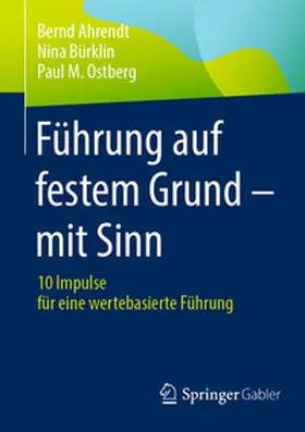 Ahrendt / Ostberg / Bürklin |  Führung auf festem Grund - mit Sinn | Buch |  Sack Fachmedien