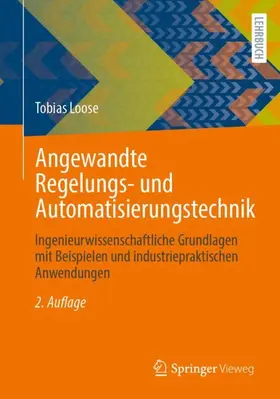 Loose | Angewandte Regelungs- und Automatisierungstechnik | Buch | 978-3-662-71128-6 | www.sack.de