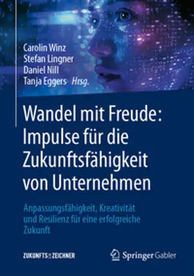 Winz / Lingner / Nill | Wandel mit Freude: Impulse für die Zukunftsfähigkeit von Unternehmen | E-Book | www.sack.de