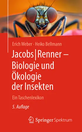 Weber / Bellmann |  Jacobs/Renner – Biologie und Ökologie der Insekten | eBook | Sack Fachmedien