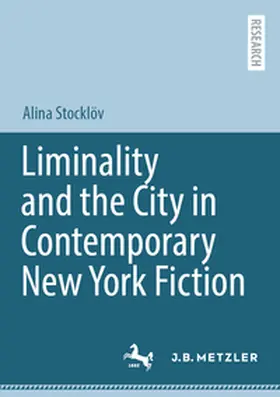 Stocklöv |  Liminality and the City in Contemporary New York Fiction | Buch |  Sack Fachmedien