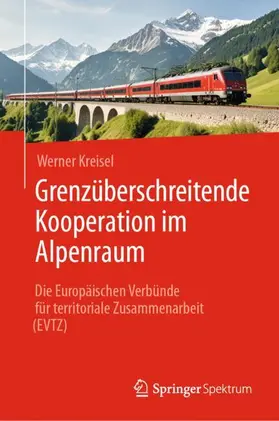 Kreisel |  Grenzüberschreitende Kooperation im Alpenraum | Buch |  Sack Fachmedien