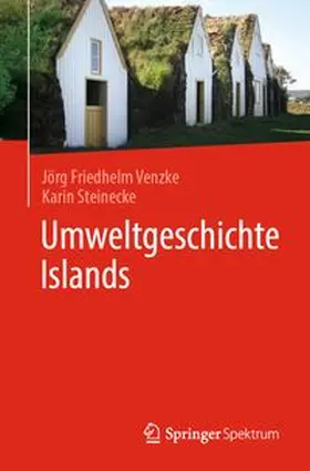 Venzke / Steinecke |  Umweltgeschichte Islands | eBook | Sack Fachmedien