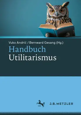 Andric / Gesang |  Handbuch Utilitarismus | Buch |  Sack Fachmedien