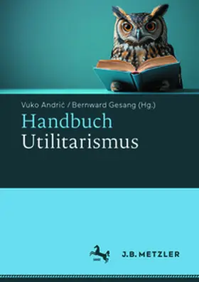 Andric / Gesang |  Handbuch Utilitarismus | eBook | Sack Fachmedien