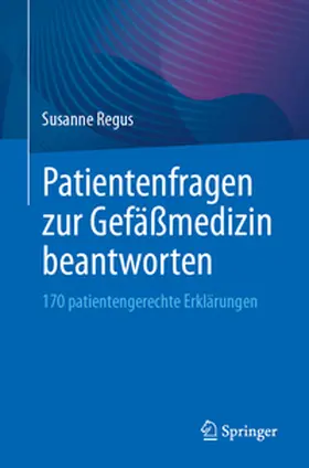 Regus |  Patientenfragen zur Gefäßmedizin beantworten | eBook | Sack Fachmedien