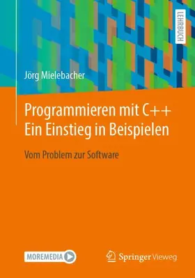 Mielebacher |  Programmieren mit C++ Ein Einstieg in Beispielen | Buch |  Sack Fachmedien