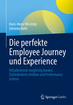 Wisotzky / Bath |  Die perfekte Employee Journey und Experience | eBook | Sack Fachmedien