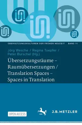 Wesche / Toepfer / Burschel |  Übersetzungsräume - Raumübersetzungen / Translation Spaces - Spaces in Translation | Buch |  Sack Fachmedien