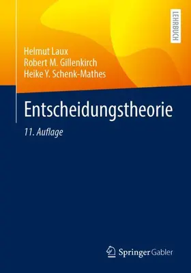 Laux / M. Gillenkirch / Schenk-Mathes |  Entscheidungstheorie | Buch |  Sack Fachmedien