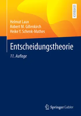 Laux / M. Gillenkirch / Schenk-Mathes |  Entscheidungstheorie | eBook | Sack Fachmedien