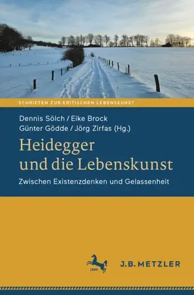 Sölch / Brock / Gödde |  Heidegger und die Lebenskunst | Buch |  Sack Fachmedien