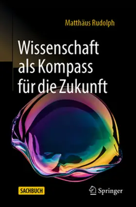 Rudolph |  Wissenschaft als Kompass für die Zukunft | eBook | Sack Fachmedien