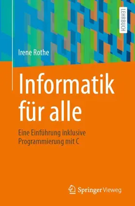 Rothe | Informatik für alle | Buch | 978-3-662-71580-2 | www.sack.de