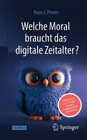 Pirner |  Welche Moral braucht das digitale Zeitalter? | Buch |  Sack Fachmedien