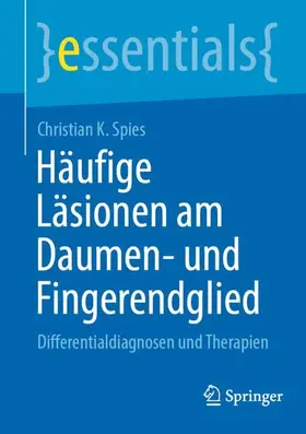 Spies |  Häufige Läsionen am Daumen- und Fingerendglied | Buch |  Sack Fachmedien