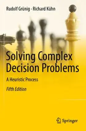 Grünig / Kühn |  Solving Complex Decision Problems | Buch |  Sack Fachmedien