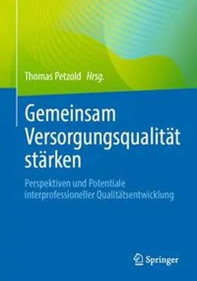 Petzold |  Gemeinsam Versorgungsqualität stärken | eBook | Sack Fachmedien