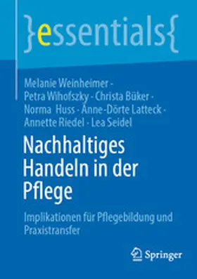 Weinheimer / Wihofszky / Büker |  Nachhaltiges Handeln in der Pflege | eBook | Sack Fachmedien