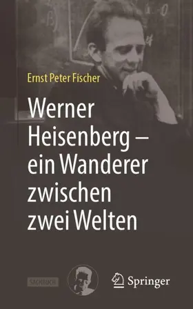 Fischer |  Werner Heisenberg - ein Wanderer zwischen zwei Welten | Buch |  Sack Fachmedien