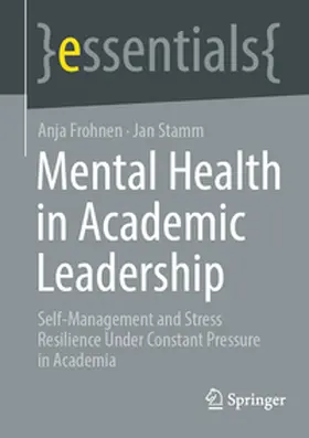 Frohnen / Stamm |  Mental Health in Academic Leadership | eBook | Sack Fachmedien