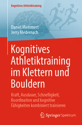 Memmert / Medernach |  Kognitives Athletiktraining im Klettern und Bouldern | eBook | Sack Fachmedien