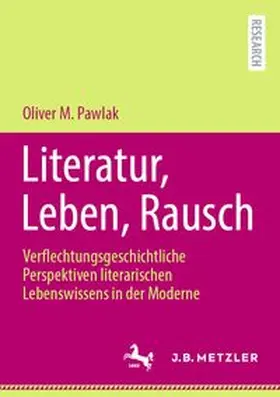 Pawlak | Literatur, Leben, Rausch | E-Book | www.sack.de