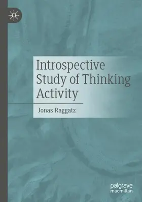 Raggatz |  Introspective Study of Thinking Activity | Buch |  Sack Fachmedien