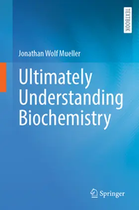 Mueller |  Ultimately Understanding Biochemistry | eBook | Sack Fachmedien