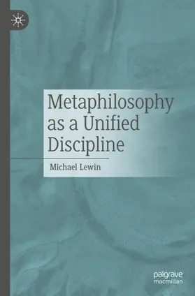 Lewin |  Metaphilosophy as a Unified Discipline | Buch |  Sack Fachmedien