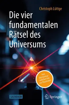 Lüttge |  Die vier fundamentalen Rätsel des Universums | Buch |  Sack Fachmedien
