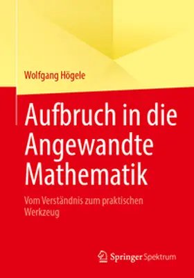 Högele |  Aufbruch in die Angewandte Mathematik | eBook | Sack Fachmedien