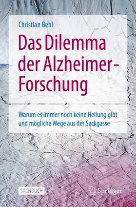 Behl | Das Dilemma der Alzheimer-Forschung | Buch | 978-3-662-72209-1 | www.sack.de