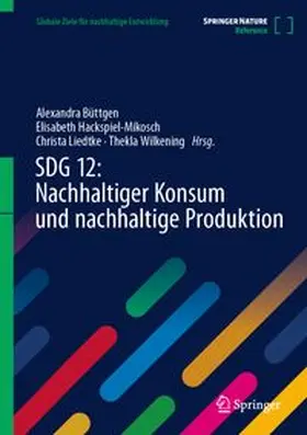 Hackspiel-Mikosch / Liedtke / Wilkening |  SDG 12: Nachhaltiger Konsum und nachhaltige Produktion | Buch |  Sack Fachmedien